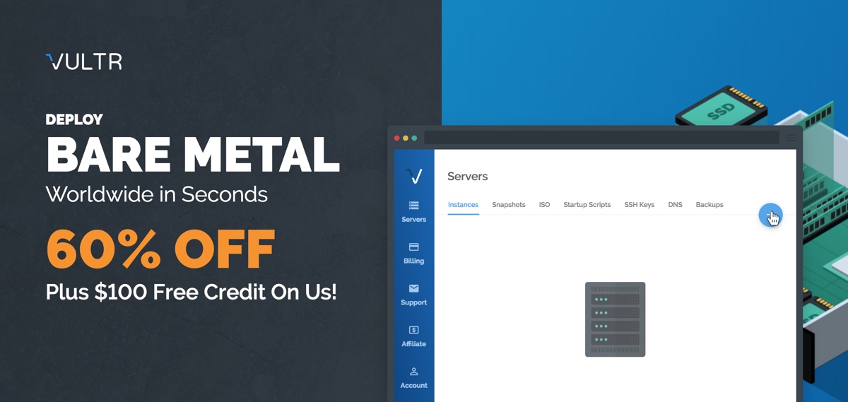 Vultr 60% off bare metal service